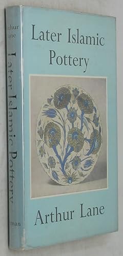 Seller image for Later Islamic Pottery: Persia, Syria, Egypt, Turkey for sale by Powell's Bookstores Chicago, ABAA