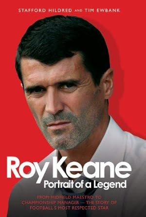 Bild des Verkufers fr Roy Keane: Portrait of a Legend zum Verkauf von WeBuyBooks