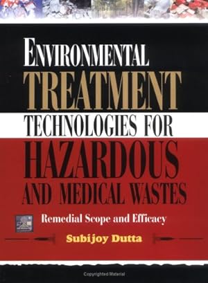 Bild des Verkufers fr Environmental Treatment Technologies for Hazardous and Medical Wastes: Remedial Scope and Efficacy zum Verkauf von -OnTimeBooks-