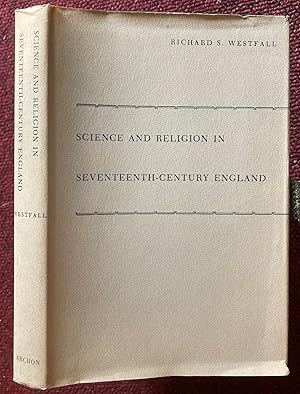 Bild des Verkufers fr SCIENCE AND RELIGION IN SEVENTEENTH-CENTURY ENGLAND. zum Verkauf von Graham York Rare Books ABA ILAB