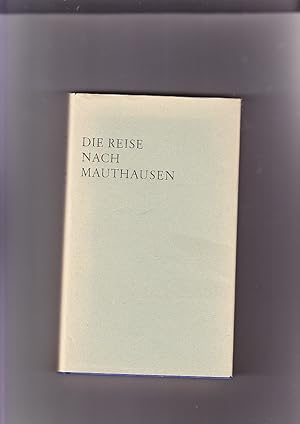 Bild des Verkufers fr Die Reise nach Mauthausen Ein Bericht Dr. Joseph Drexel zum 65. Geburtstag gedruckt u. gewidmet vom Druckhaus Nrnberg. Privatdruck Nr. 552 zum Verkauf von Elops e.V. Offene Hnde