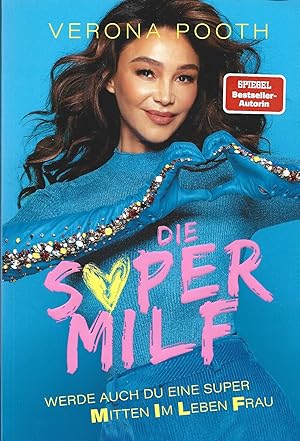 DIE SUPERMILF: WERDE AUCH DU EINE SUPER MITTEN IM LEBEN FRAU