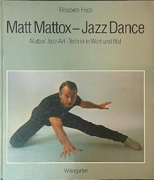 Image du vendeur pour Matt Mattox - Jazz Dance mis en vente par Miliardi di Parole