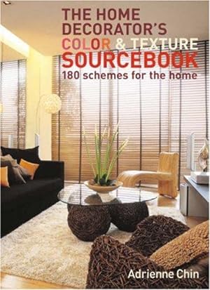 Seller image for The Home Decorator's Colour and Texture Sourcebook: 180 Schemes for the Home for sale by WeBuyBooks