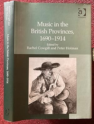 Bild des Verkufers fr MUSIC IN THE BRITISH PROVINCES, 1690-1914. zum Verkauf von Graham York Rare Books ABA ILAB