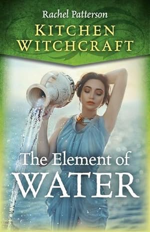 Bild des Verkufers fr Kitchen Witchcraft: The Element of Water zum Verkauf von Smartbuy