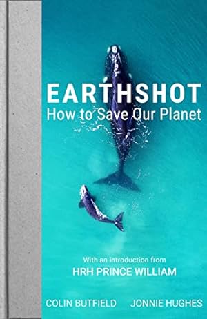 Image du vendeur pour Earthshot: How to Save Our Planet mis en vente par WeBuyBooks