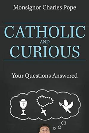 Bild des Verkufers fr Catholic and Curious: Your Questions Answered zum Verkauf von WeBuyBooks
