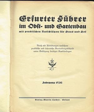 Erfurter Führer im Obst und Gartenbau Mit praktischen Ratschlägen für Haus und Hof - Reich mit Ab...