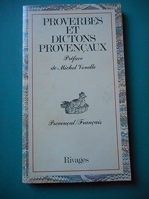 Image du vendeur pour Proverbes et dictons Provencaux - Preface de Michel Vovelle - Provencal / francais mis en vente par Frederic Delbos