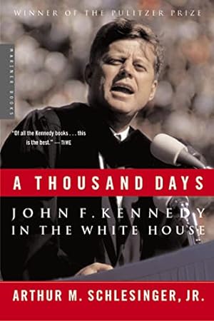 Seller image for A Thousand Days: John F. Kennedy in the White House: A Pulitzer Prize Winner for sale by Reliant Bookstore