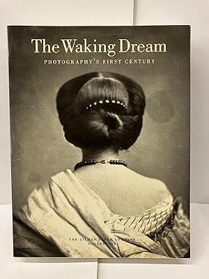 Immagine del venditore per The Waking Dream: Photography's First Century venduto da Chamblin Bookmine