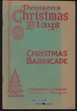 Seller image for CHRISTMAS BARRICADE A Christmas Play in One Act for sale by Gibson's Books