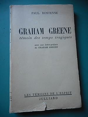 Bild des Verkufers fr Graham Greene , temoin des temps tragiques - Avec une lettre-preface de Graham Greene zum Verkauf von Frederic Delbos