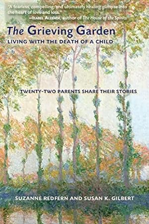 Bild des Verkufers fr The Grieving Garden: Living with the Death of a Child zum Verkauf von Reliant Bookstore