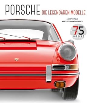 Bild des Verkufers fr PORSCHE : Die legendren Modelle. Mit ber 160 Fotografien und Illustrationen zum Verkauf von AHA-BUCH GmbH