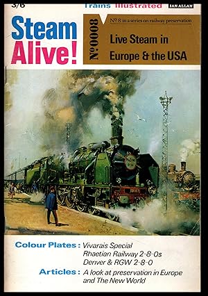 STEAM ALIVE!: Live Steam in Europe & the USA -- No.0008 by Ian Allan 1969