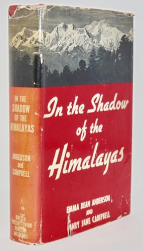 Seller image for In the Shadow of the Himalayas: A historical narrative of the Missions of the United Presbyterian Church of North America as conducted in the Punjab, India, 1855-1940 for sale by Haaswurth Books