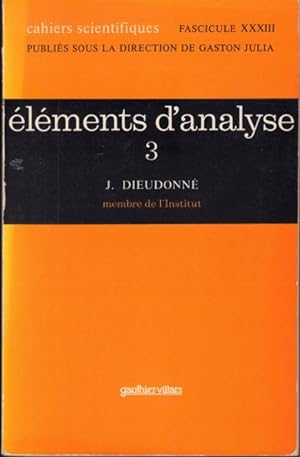 Éléments d'analyse. Tome 3: Chapitres XVI et XVII.