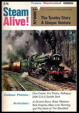 STEAM ALIVE!: The Tyseley Story: A Unique Venture -- No.0007 by Ian Allan 1969
