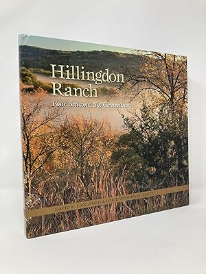 Imagen del vendedor de Hillingdon Ranch: Four Seasons, Six Generations a la venta por Southampton Books