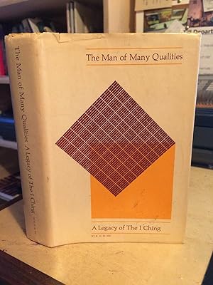 Imagen del vendedor de The Man of Many Qualities: A Legacy of the I Ching a la venta por Dreadnought Books