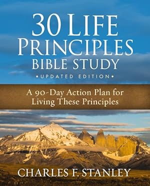 Seller image for 30 Life Principles Bible Study : A 90-day Action Plan for Living These Principles for sale by GreatBookPrices