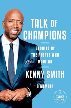 Seller image for Talk of Champions : Stories of the People Who Made Me: for sale by GreatBookPrices