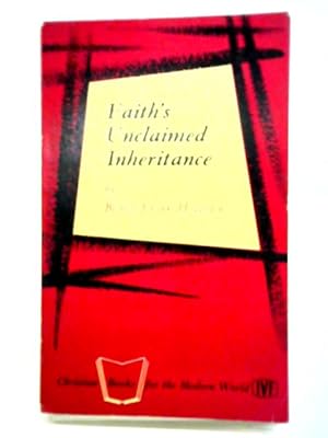 Seller image for Faith's Unclaimed Inheritance: By Frank Houghton for sale by World of Rare Books