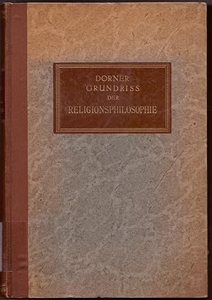Bild des Verkufers fr Grundriss der Religionsphilosophie. zum Verkauf von Andreas Schller