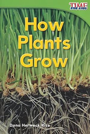 Seller image for How Plants Grow (TIME FOR KIDS® Nonfiction Readers) for sale by ZBK Books