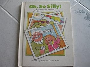 Bild des Verkufers fr Oh, So Silly! (A Parents Magazine Read Aloud Original) zum Verkauf von Reliant Bookstore