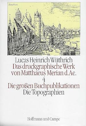 Das druckgraphische Werk von Matthaeus Merian d. Ae. - Band 4. Die großen Buchpublikationen II. D...