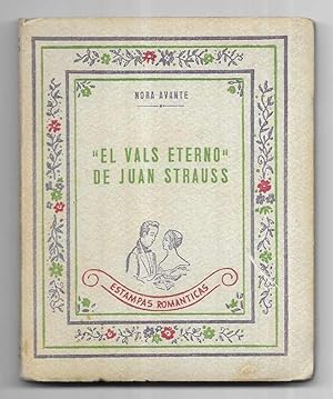Vals Eterno de Juan Strauss, El. Estampas Románticas 1942