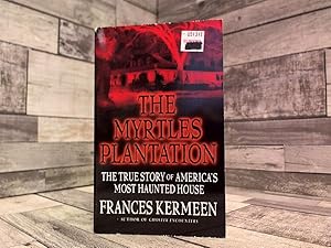 Bild des Verkufers fr The Myrtles Plantation: The True Story of America's Most Haunted House zum Verkauf von Archives Books inc.