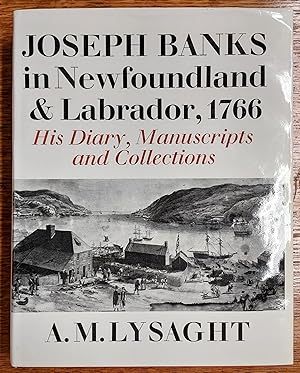 Imagen del vendedor de Joseph Banks in Newfoundland and Labrador, 1766: Hid Diary, Manuscripts and Collections a la venta por Ken Sanders Rare Books, ABAA