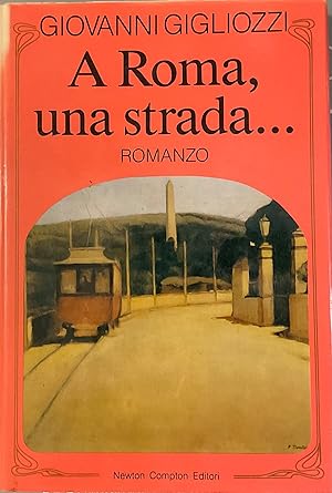 Imagen del vendedor de A Roma, una strada a la venta por Libreria Il Morto da Feltre