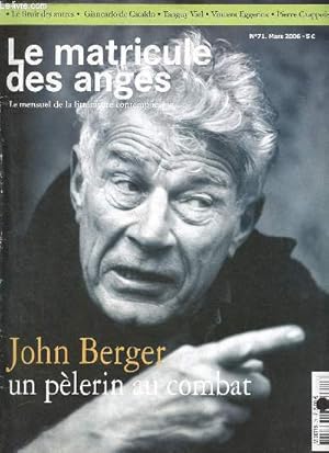 Bild des Verkufers fr Le matricule des anges n71 mars 2006 - John Berger un plerin au combat - le bruit des autres - Tanguy Viel paroles - Vincent Eggericx domaine franais - agenda - vie littraire - thtre - vu  la tlvision - vnement - revues - jeunesse . zum Verkauf von Le-Livre