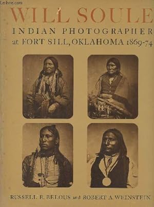 Bild des Verkufers fr Will Soule, Indian Photographer at Fort Sill, Oklahoma 1869-74 zum Verkauf von Le-Livre