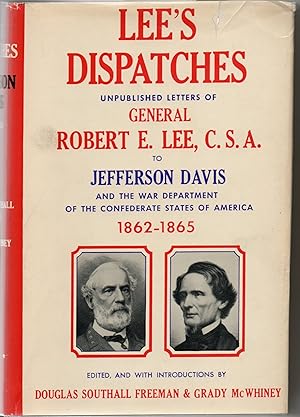 Imagen del vendedor de [CIVIL WAR] LEE'S DISPATCHES. UNPUBLISHED LETTERS OF GENERAL ROBERT E. LEE, C.S.A. TO JEFFERSON DAVIS AND THE WAR DEPARTMENT OF THE CONFEDERATE STATES OF AMERICA 1862-65. FROM THE PRIVATE COLLECTION OF WYMBERLEY JONES DE RENNE, OF WORMSLOE, GEORGIA a la venta por BLACK SWAN BOOKS, INC., ABAA, ILAB