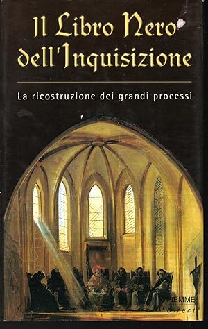 Seller image for Il libro nero dell'Inquisizione. La ricostruzione dei grandi processi. for sale by Libreria sottomarina - Studio Bibliografico