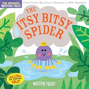 Seller image for Indestructibles: The Itsy Bitsy Spider: Chew Proof - Rip Proof - Nontoxic - 100% Washable (Book for Babies, Newborn Books, Safe to Chew) for sale by Reliant Bookstore