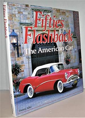 Bild des Verkufers fr Fifties Flashback: The American Car zum Verkauf von Reliant Bookstore