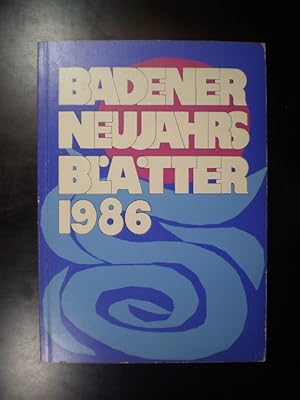 Imagen del vendedor de Badener Neujahrsbltter 1986. Einundsechzigster Jahrgang. a la venta por Buchfink Das fahrende Antiquariat