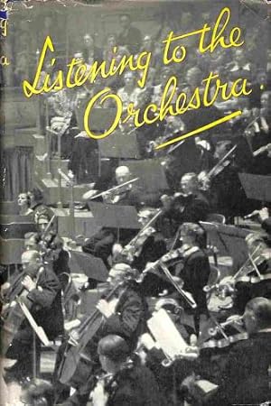 Imagen del vendedor de Listening to the Orchestra a la venta por WeBuyBooks