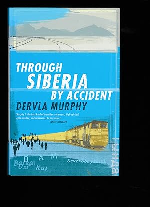 Image du vendeur pour Through Siberia by Accident : A Small Slice of Autobiography mis en vente par Riverside Books