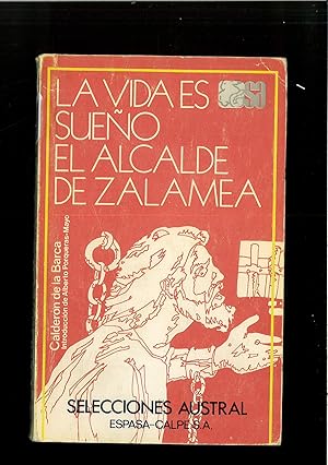 Imagen del vendedor de La vida es suen?o ; El alcalde de Zalamea (Selecciones Austral ; 23 : Cla?sicos) (Spanish Edition) a la venta por Papel y Letras