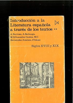 Imagen del vendedor de Introduccion a la literatura espanola a traves de los textos: Aportacion a una metodologa del comen a la venta por Papel y Letras