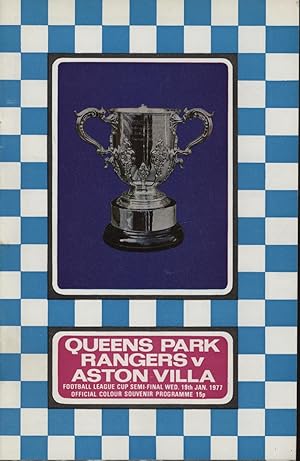 Image du vendeur pour QUEENS PARK RANGERS V ASTON VILLA 1977 (LEAGUE CUP SEMI FINAL) FOOTBALL PROGRAMME mis en vente par Sportspages