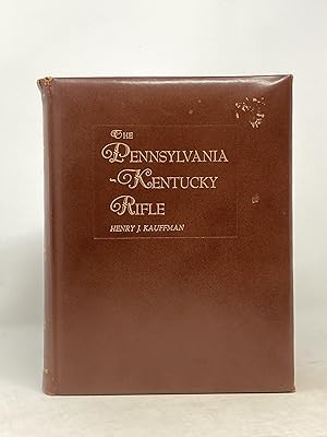 THE PENNSYLVANIA KENTUCKY RIFLE (SIGNED)